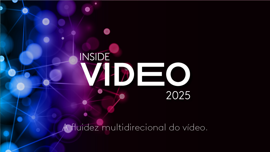 Vídeo alcança 99,54% dos brasileiros e se consolida como o formato mais estratégico da publicidade