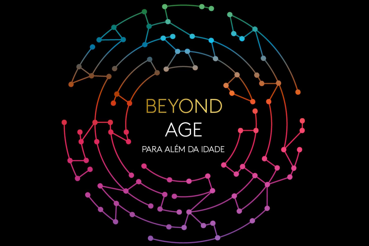 Beyond Age: Para além da idade