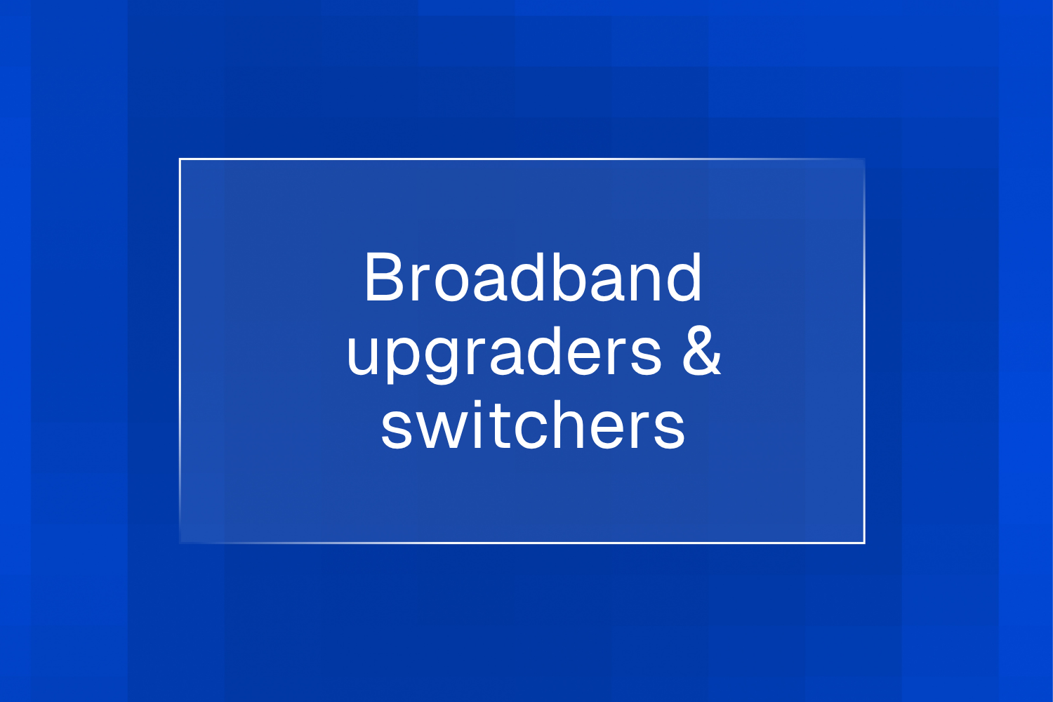 Consumers seek change as broadband gets cheaper