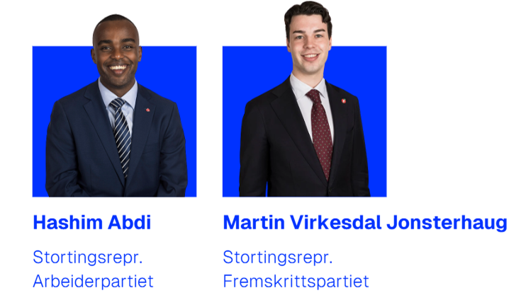 Hashim Abdi, stortingsrepresentant Arbeiderpartiet. Martin Virkesdal Jonsterhaug, stortingsrepresentant Fremskrittspartiet. 